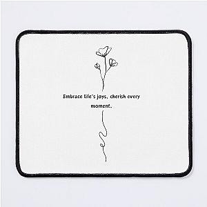 Embrace life's joys, cherish every moment. Just living, enjoy, funny, lovelife jojo siwa Mouse Pad