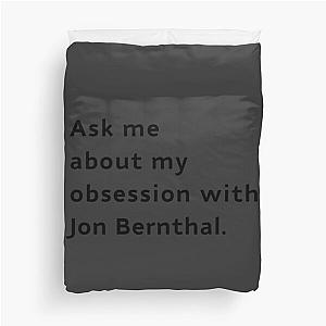 Ask Me About My Obsession with Jon Bernthal Duvet Cover