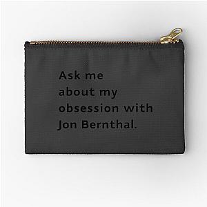 Ask Me About My Obsession with Jon Bernthal Zipper Pouch