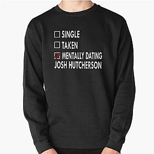 Mentally dating Josh Hutcherson sweatshirt