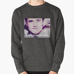 Whistle for Josh Hutcherson Pullover Sweatshirt