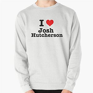 I love Josh Hutcherson Pullover Sweatshirt