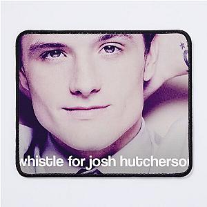 Whistle for Josh Hutcherson Mouse Pad