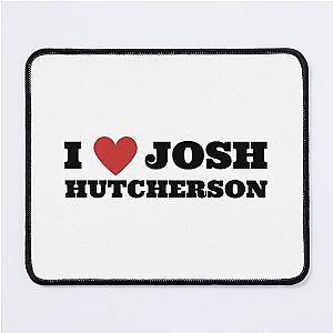 I love Josh Hutcherson Mouse Pad