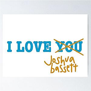 I love Joshua Bassett Poster