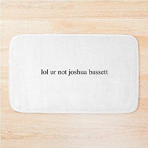 lol ur not joshua bassett Bath Mat