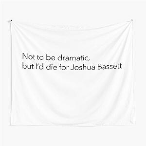 I'd die for Joshua Bassett Tapestry