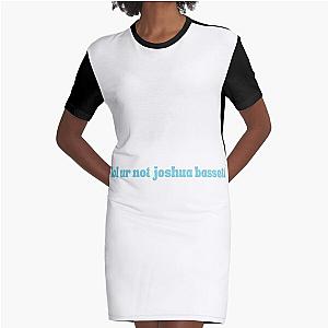 lol ur not joshua bassett Graphic T-Shirt Dress