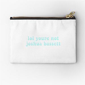 lol youre not joshua bassett  Zipper Pouch