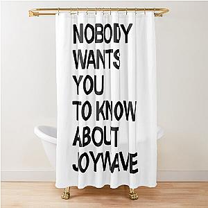 Joywave Merch Nobody Wants You To Know About Joywave Shower Curtain