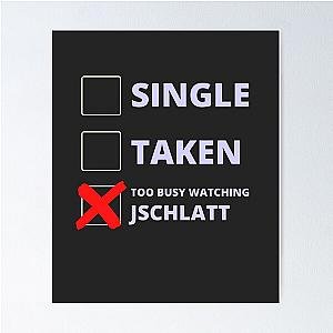 Jschlatt Funny Single Taken Poster