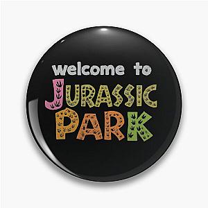 Welcome to Jurassic Park Pin