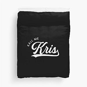 Call Me Kris Duvet Cover