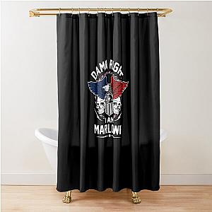 Damn Right I Am Marlowe Gift Item Tee Shower Curtain