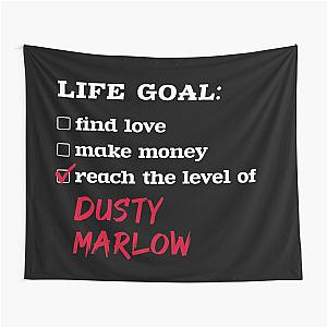 Life goal - Dusty Marlow Tapestry