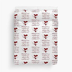 Quote Kane Brown what ifs What if I was made for you and you were made for me - red- Perfect Gift-kane brown gift Duvet Cover