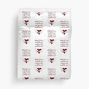 Quote Kane Brown what ifs What if I was made for you and you were made for me - red Duvet Cover