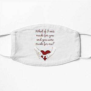 Quote Kane Brown what ifs What if I was made for you and you were made for me - red- Perfect Gift-kane brown gift Flat Mask