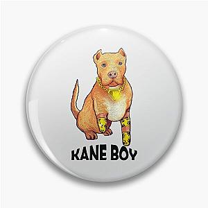 Kane Boy- Perfect Gift-kane brown gift Pin