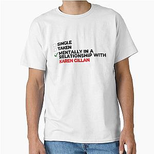Mentally In Relationship With Karen Gillan Classic T-Shirt
