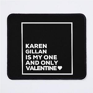 Karen Gillan is my one Valentine mouse pad