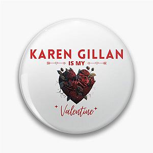 Karen Gillan My Valentine Pin