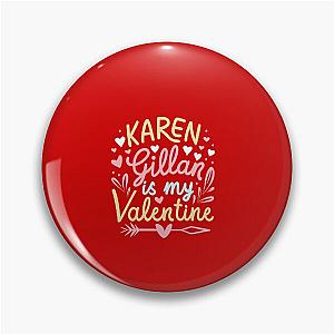 Karen Gillan My Valentine Pin
