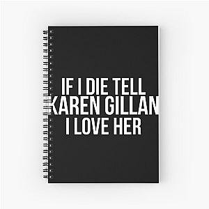 Tell Karen Gillan Spiral Notebook