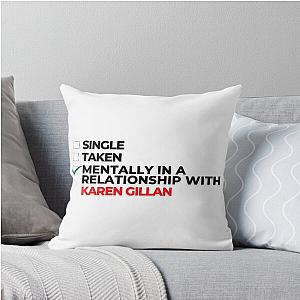 Mentally in a Relationship with Karen Gillan Throw Pillow