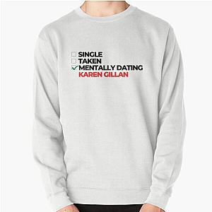 Mentally Dating Karen Gillan Sweatshirt