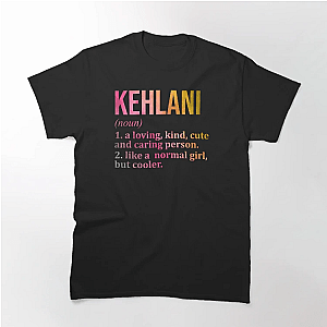 Kehlani Kehlani Name Definition in Watercolor Classic T-Shirt