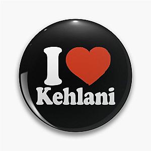 I Love Kehlani Pin