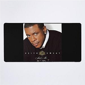 Keith Sweat just me Desk Mat