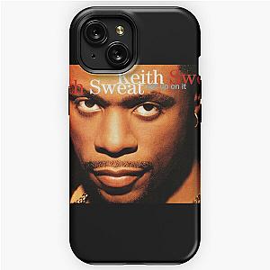 Keith Sweat get up on it iPhone Tough Case