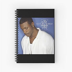 Keith Sweat make you sweat the best of keith sweat Spiral Notebook