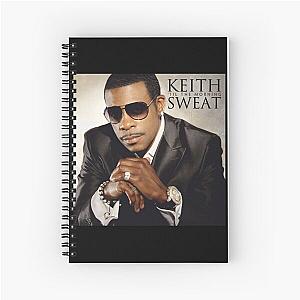 Keith Sweat til the morning Spiral Notebook