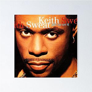 Keith Sweat get up on it Poster