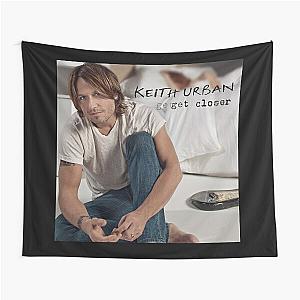 Keith Urban Get closer Tapestry