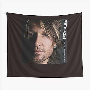 Keith Urban Love pain the whole crazy thing Tapestry