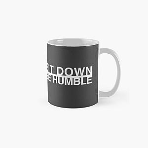 Sit Down Be Humble - Kendrick Lamar - Humble Classic Mug RB1312