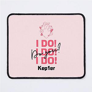 Kep1er - I do! Do you? - Kpop Merch for Kpop fans - Gift for Kepl1an Mouse Pad