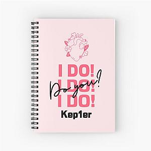 Kep1er - I do! Do you? - Kpop Merch for Kpop fans - Gift for Kepl1an Spiral Notebook