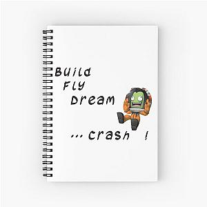 Build Fly Dream Crash Kerbal Space Program Kerbals Spiral Notebook