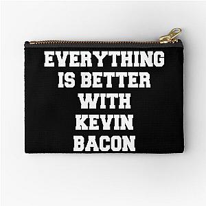 Everything is better with Kevin Bacon Zipper Pouch