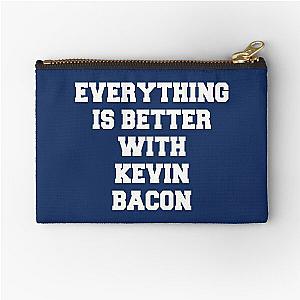 Everything is better with Kevin Bacon   Zipper Pouch