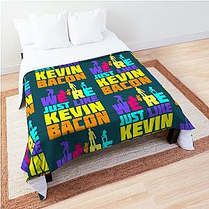 We-re Just Like Kevin Bacon   Comforter