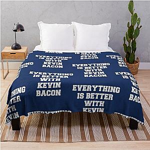 Everything is better with Kevin Bacon   Throw Blanket