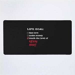 Life goal Kevin Hart Desk Mat
