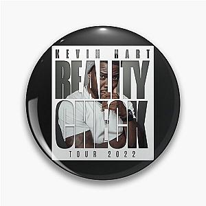 Kevin Hart Reality Check Pin