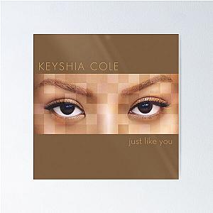 Keyshia Cole just like you Poster